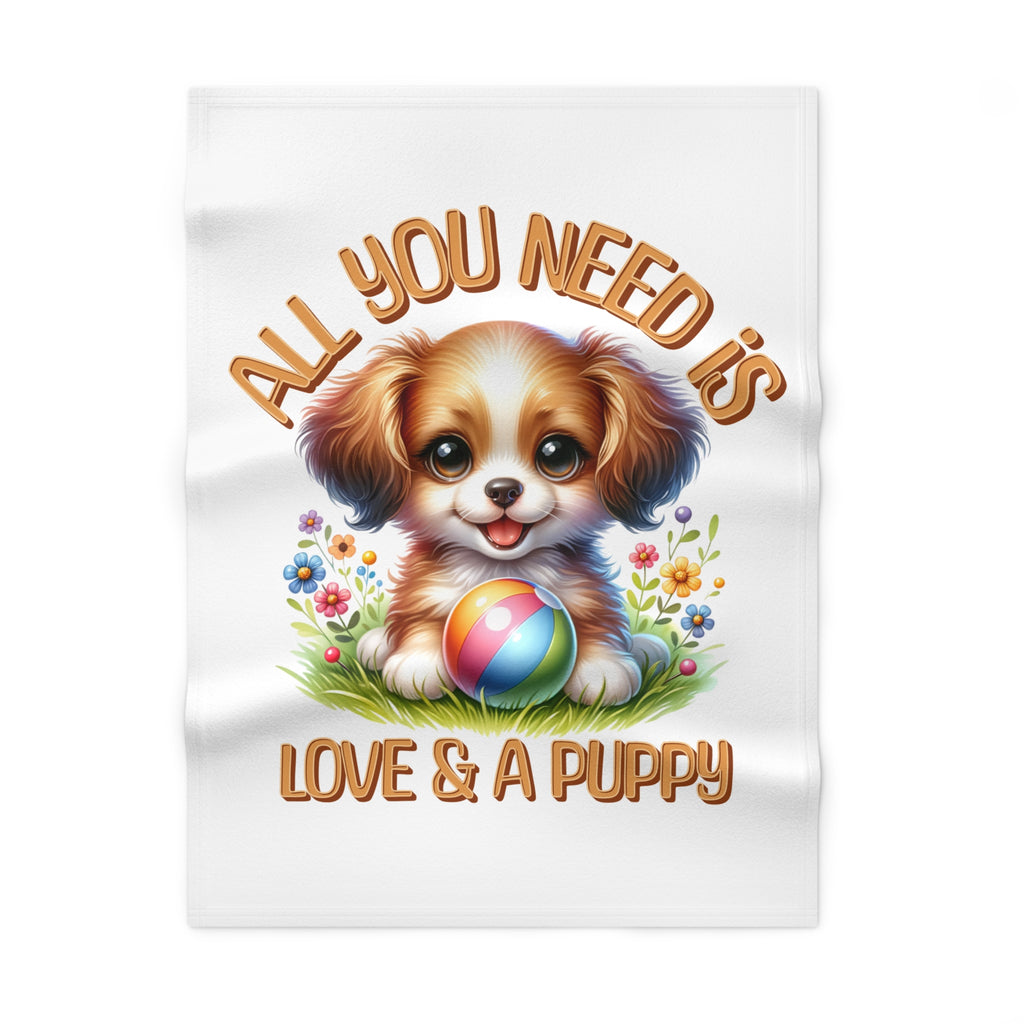 "All You Need Is Love & A Puppy" Puppy Soft Fleece Throw