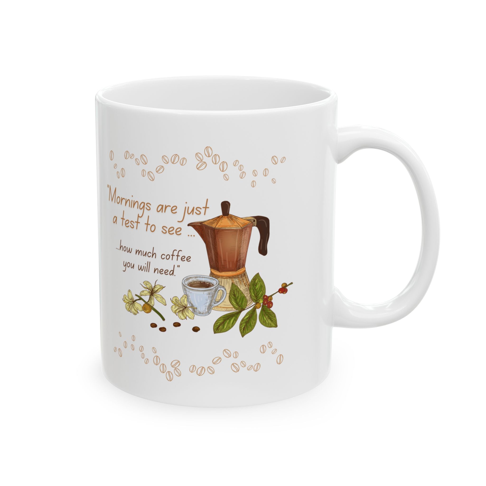 "Mornings Are a Test"- For Coffee Lovers