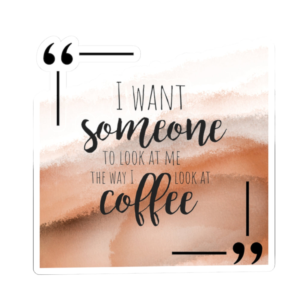I Want Someone...Sticker