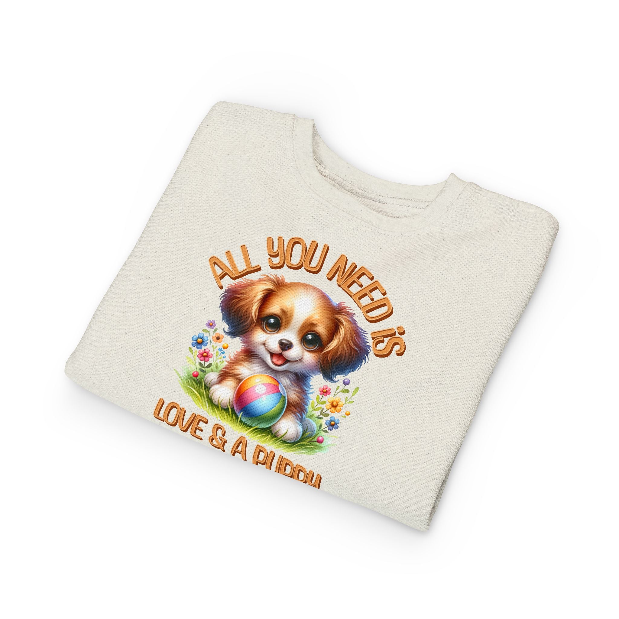 "All You Need..."Toddler Crewneck