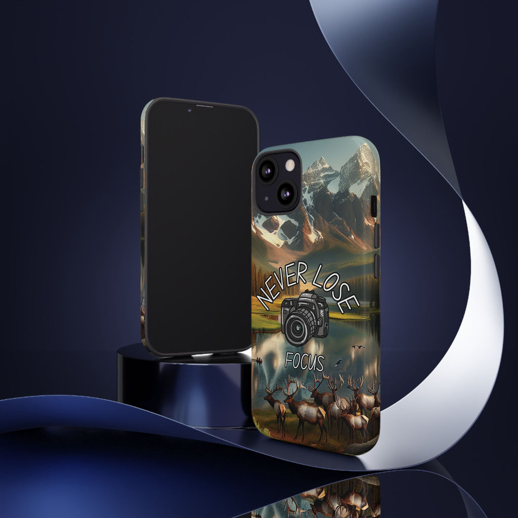 Never Lose Focus Phone Case