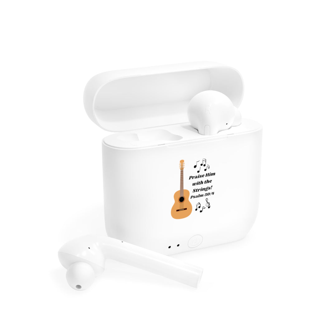 “Praise Him with the Strings!" (Psalm 98:4) Wireless Earbuds