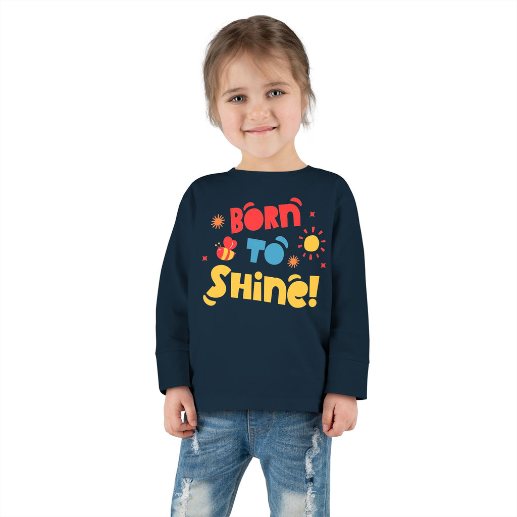 Born to Shine! Toddler LS T-Shirt