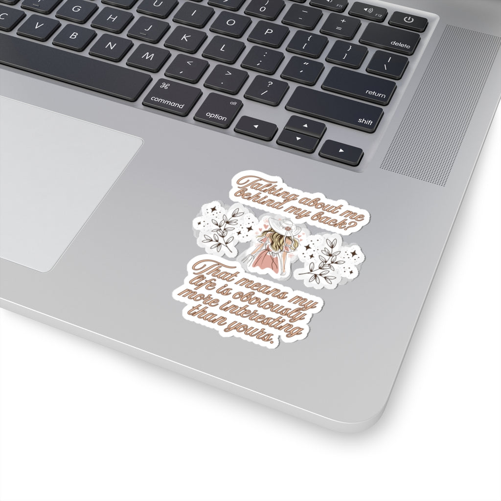 Talking Behind My Back Sticker