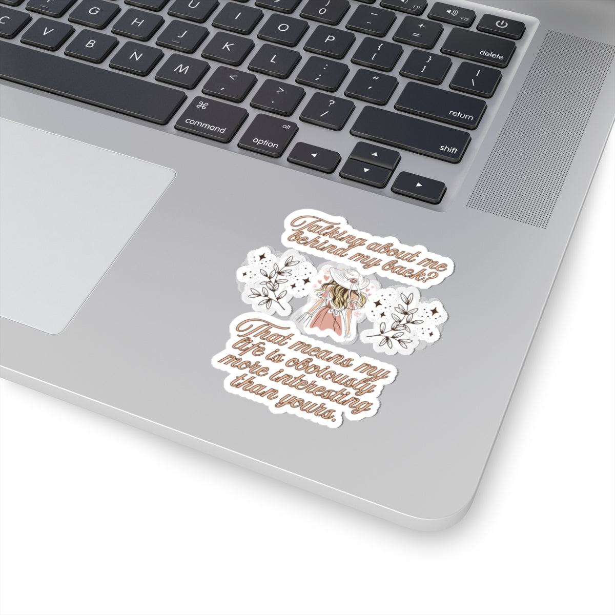 Talking Behind My Back Sticker