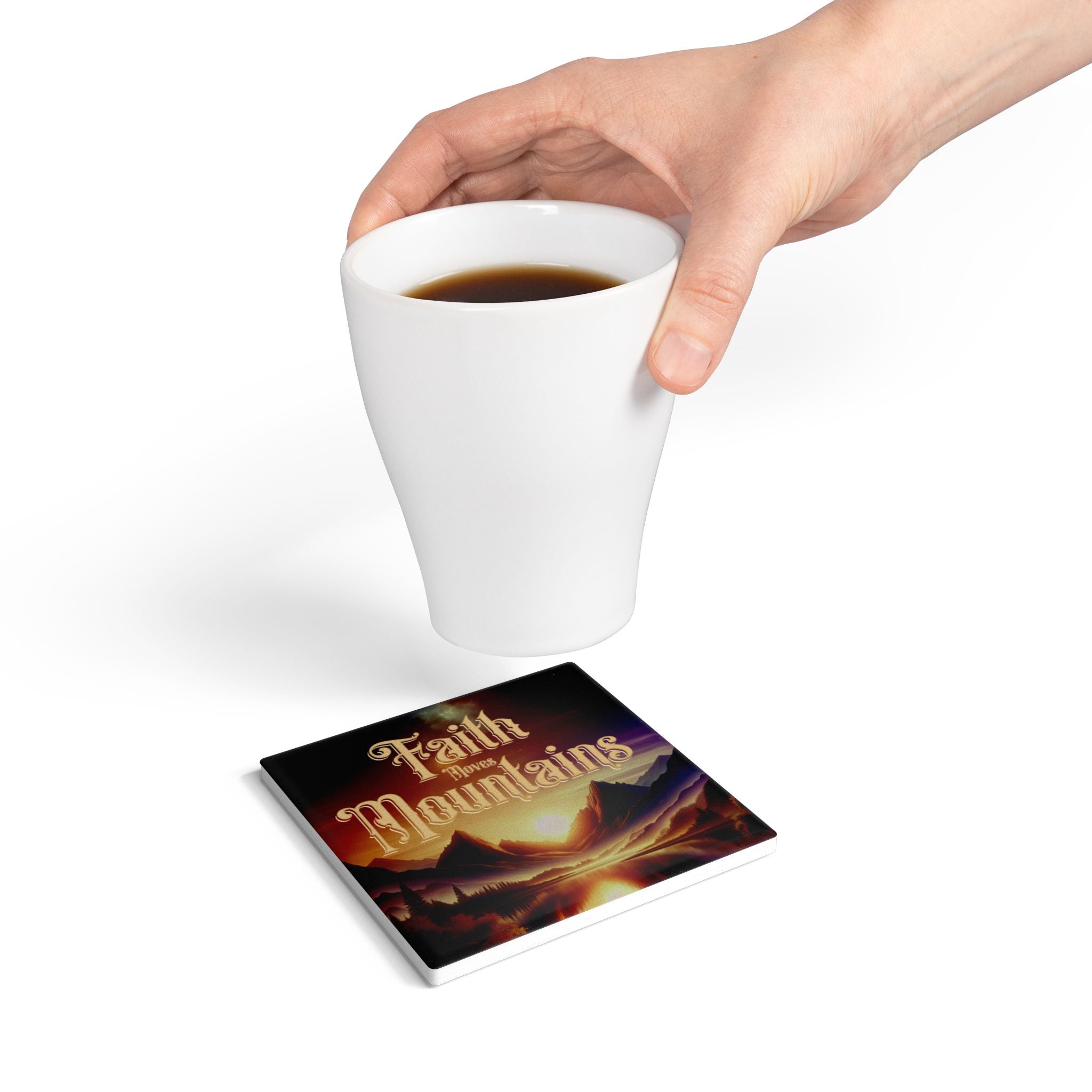 Faith Moves Mountains Ceramic Coasters