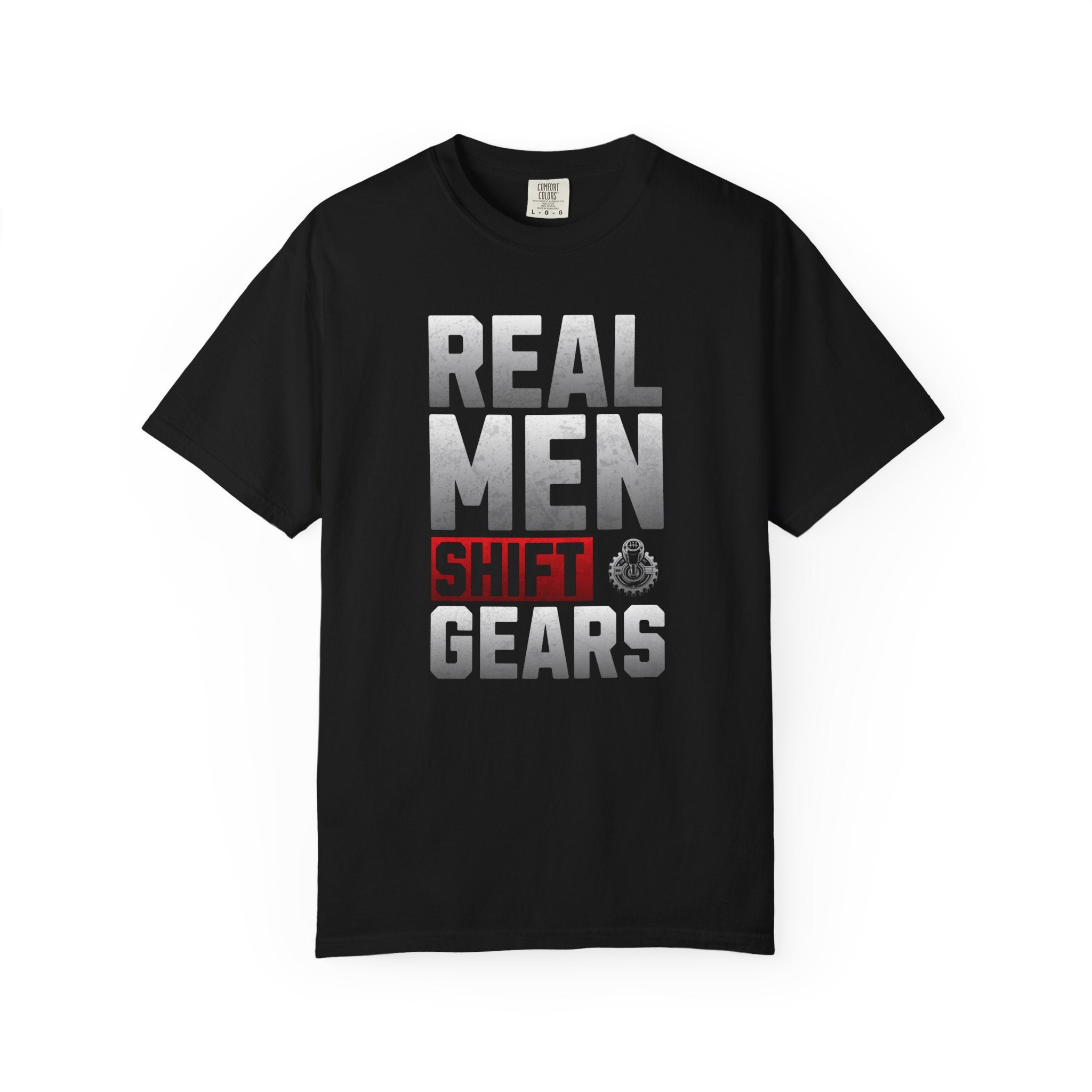 Real Men Shift Gears T-Shirt