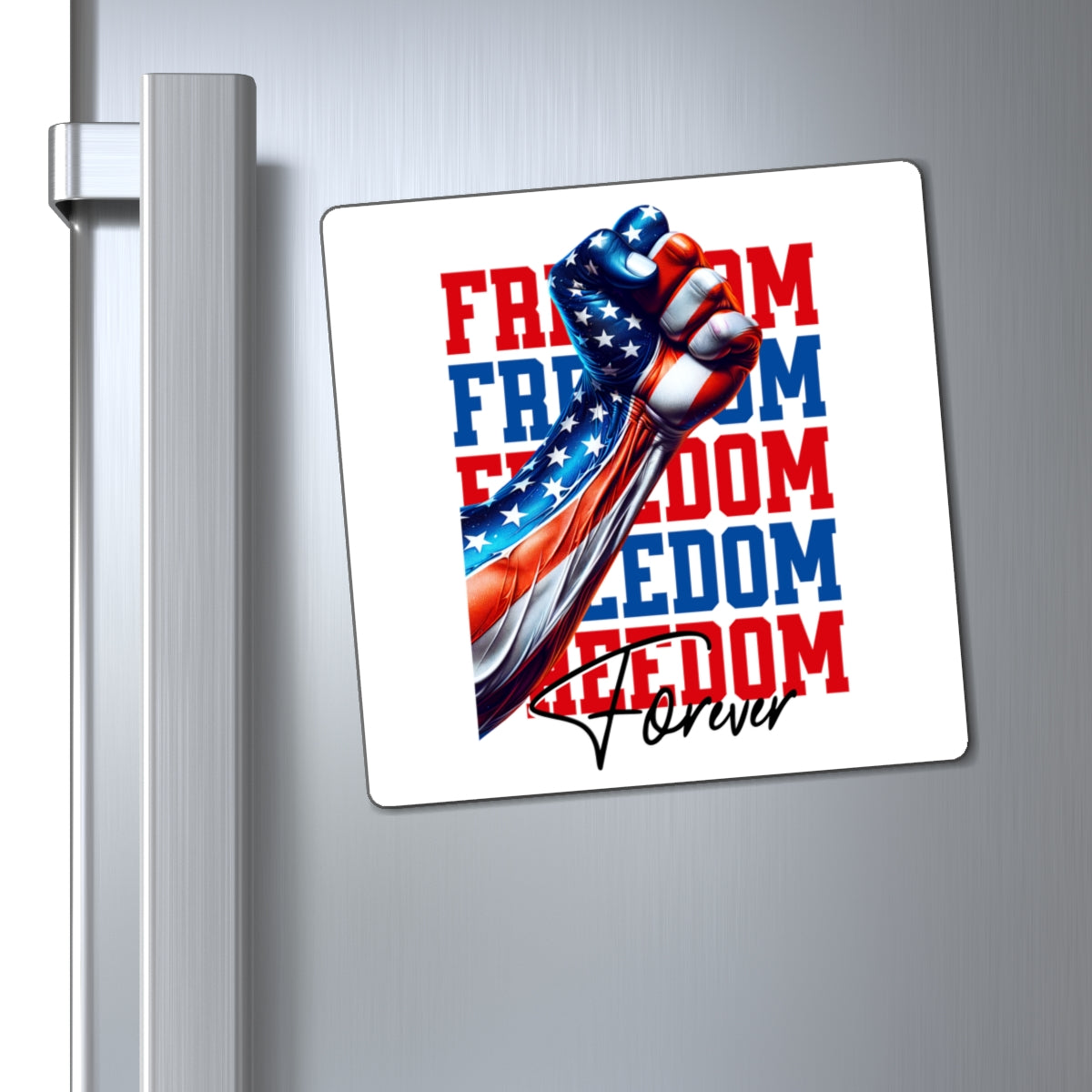 Freedom Forever Magnet