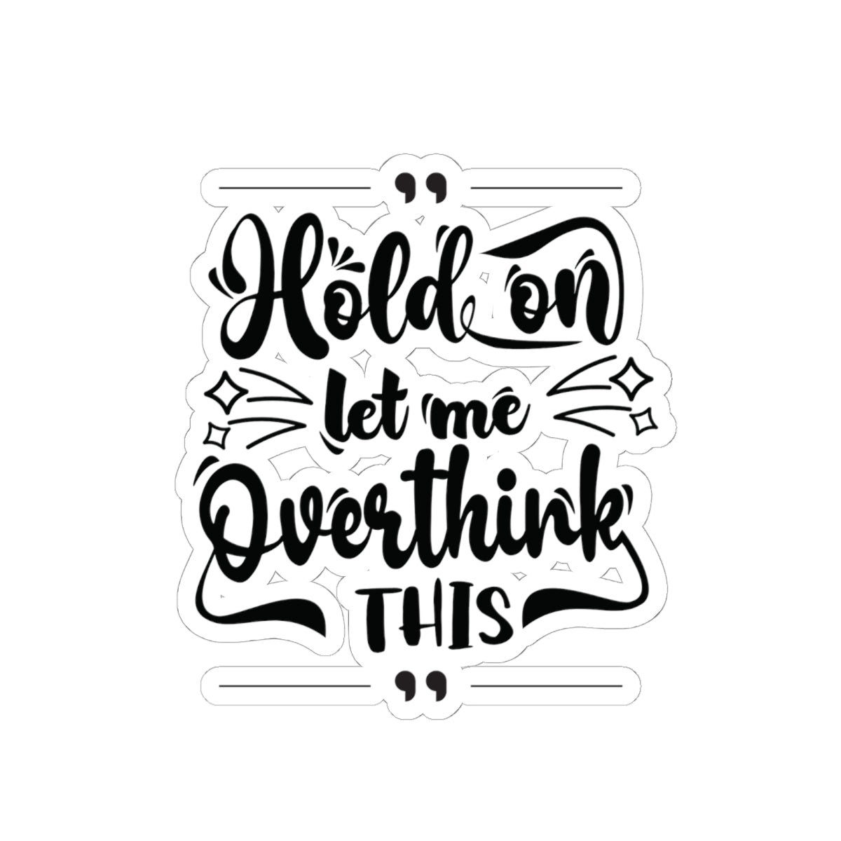Hold On Sticker