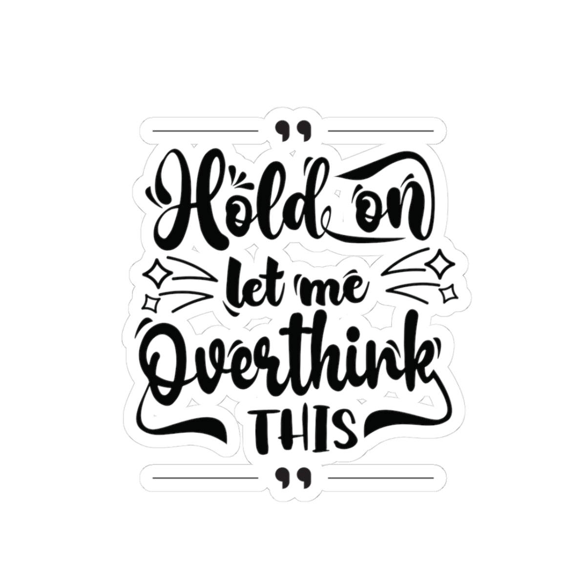 Hold On Sticker