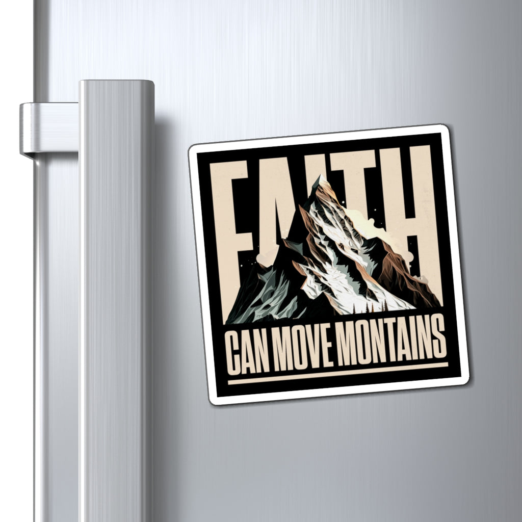 Faith Can Move Mountains Magnet