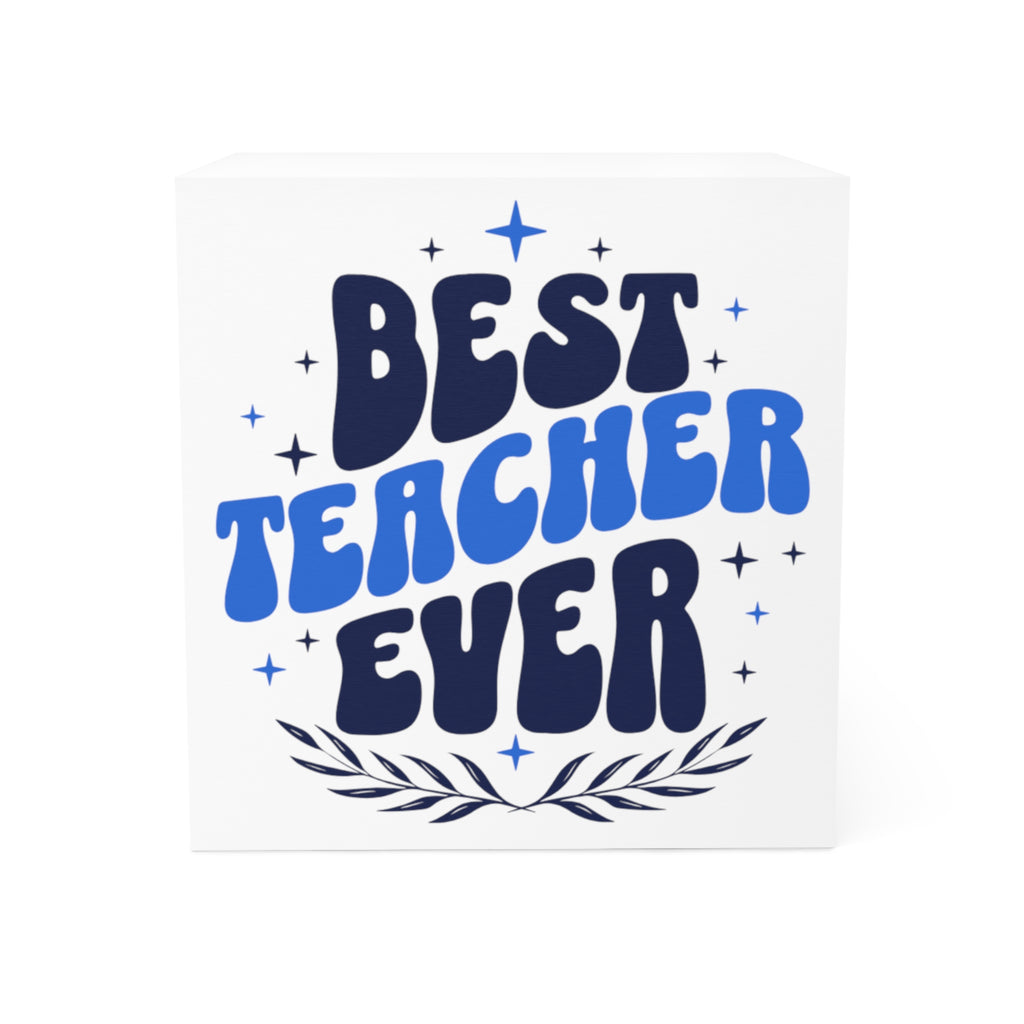 Best Teacher Ever Note Cube