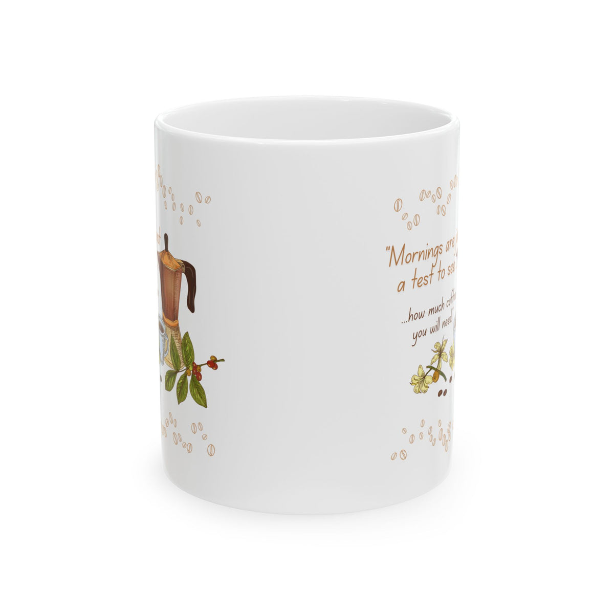 "Mornings Are a Test"- For Coffee Lovers
