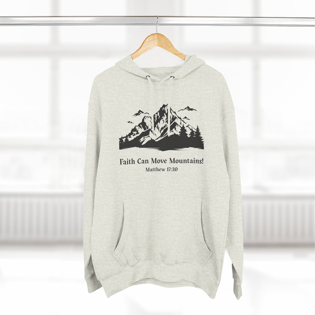 Faith Can Move Mountains Hoodie