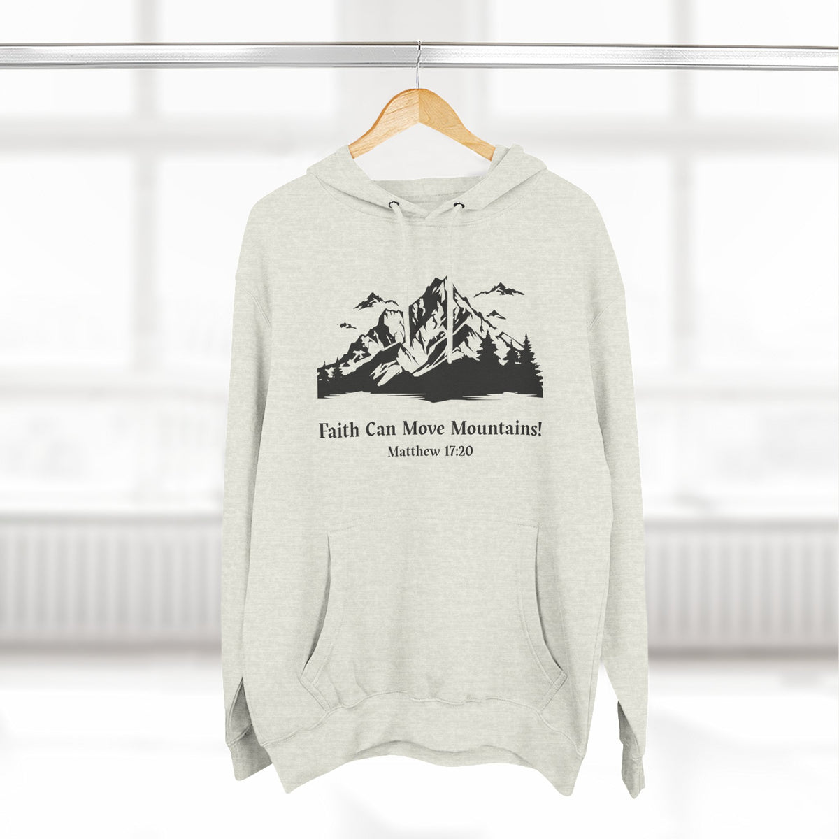 Faith Can Move Mountains Hoodie