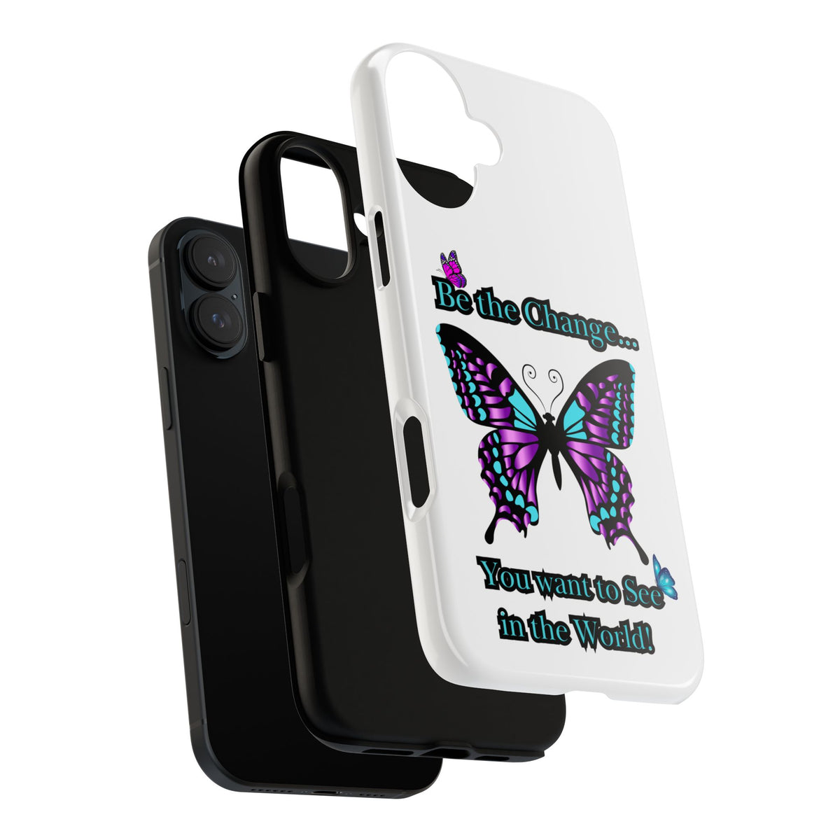 "Be the Change..."Butterfly Phone Case