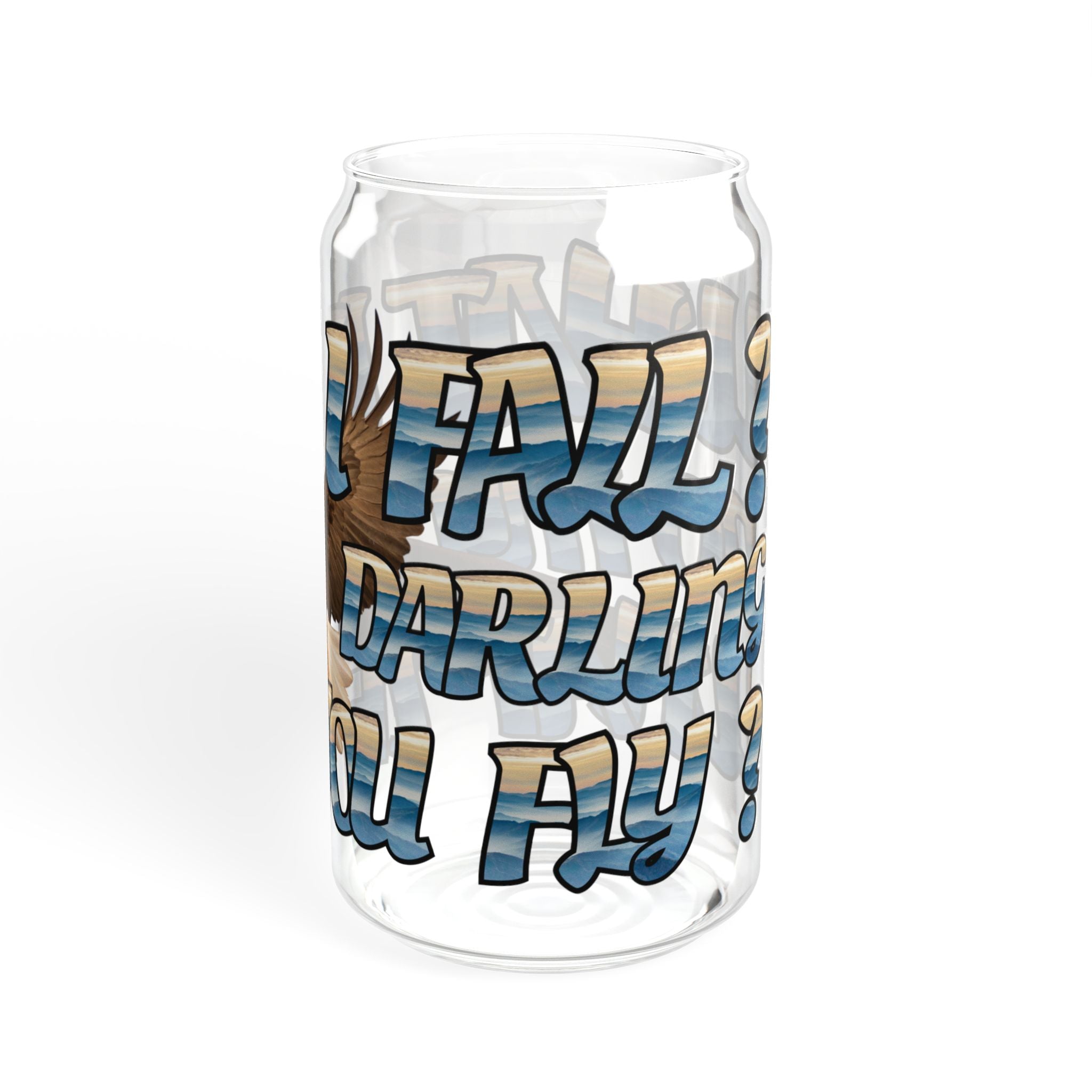 What If I Fall Sipper Glass