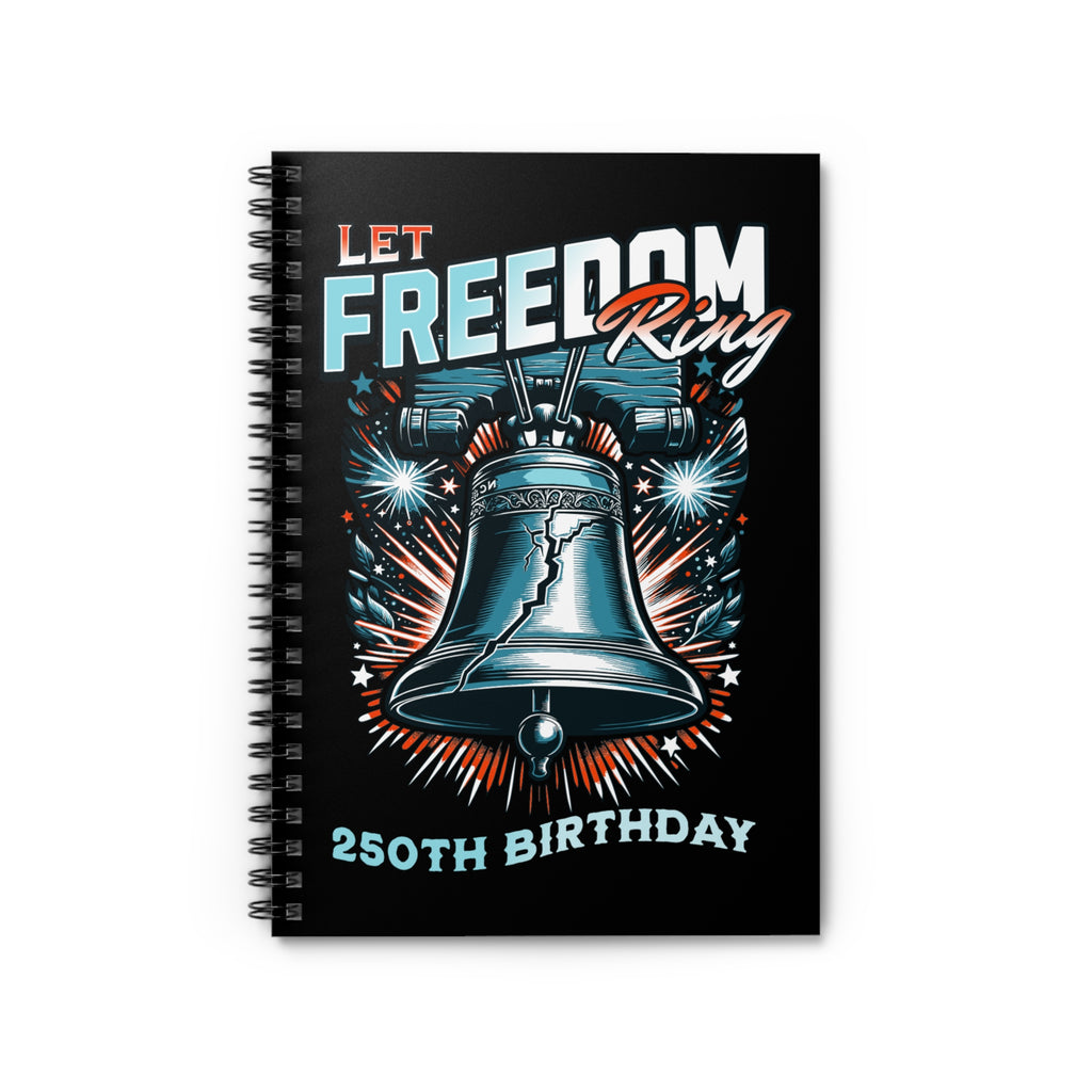 Let Freedom Ring 250th Birthday Notebook