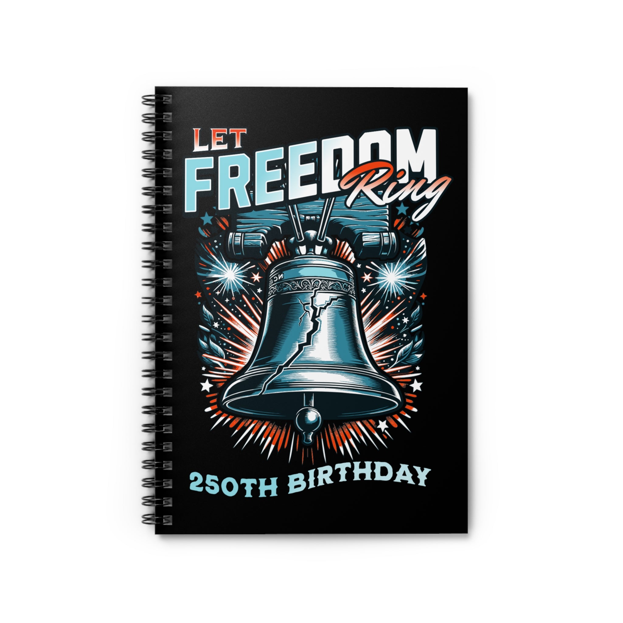 Let Freedom Ring 250th Birthday Notebook