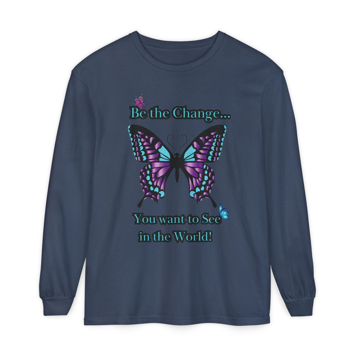 Be the Change...LS T-Shirt