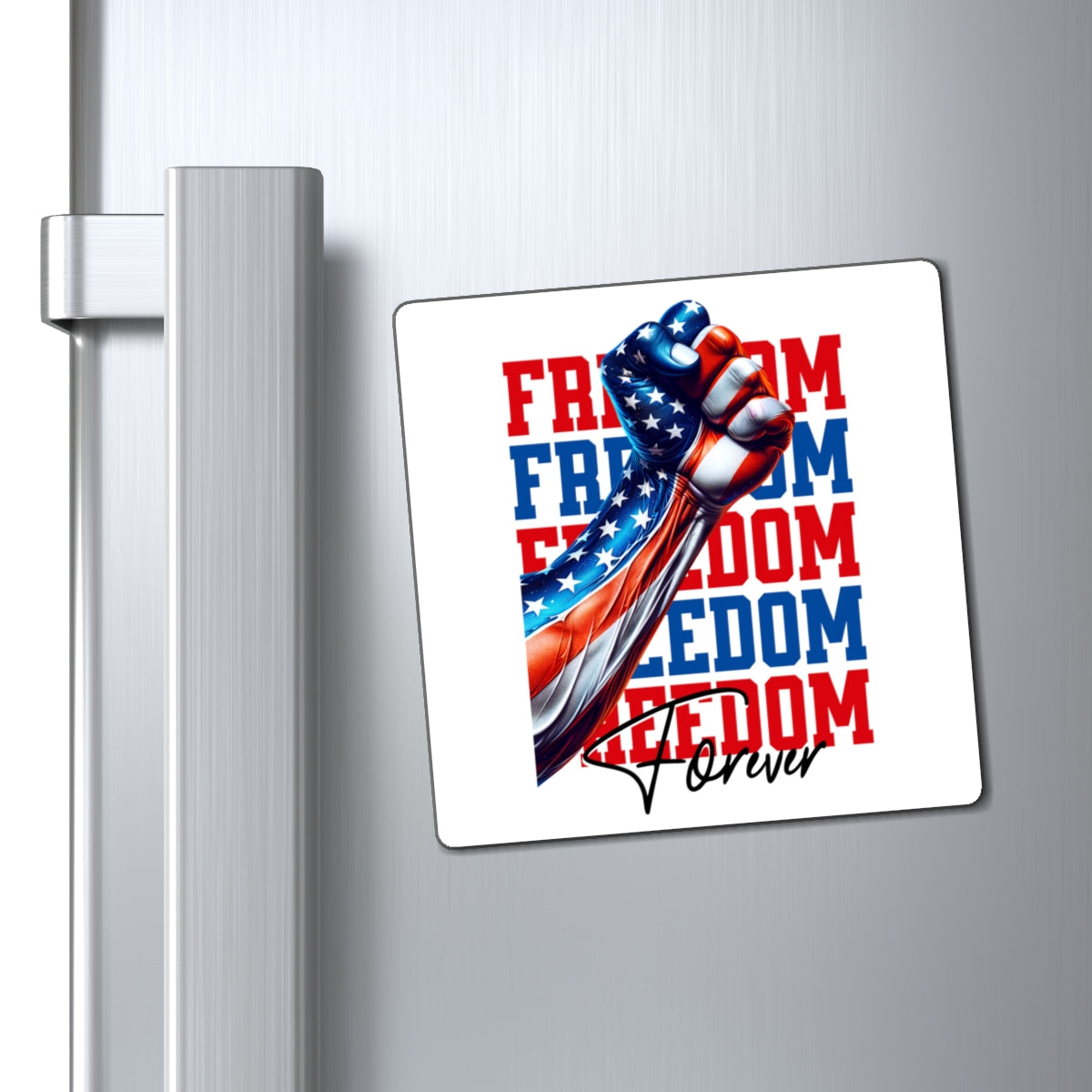 Freedom Forever Magnet