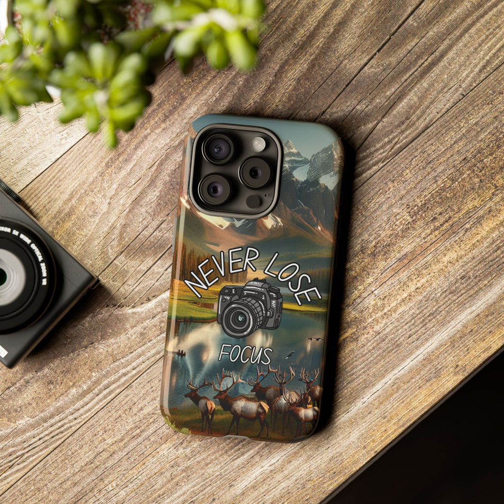 Never Lose Focus Phone Case