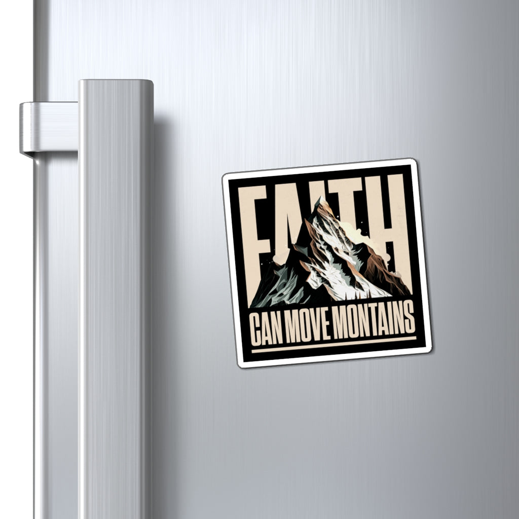 Faith Can Move Mountains Magnet
