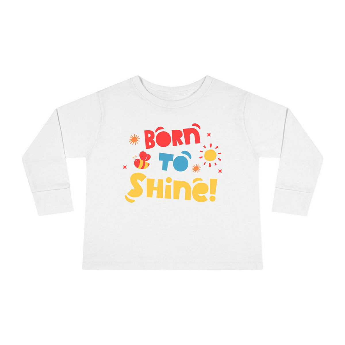 Born to Shine! Toddler LS T-Shirt