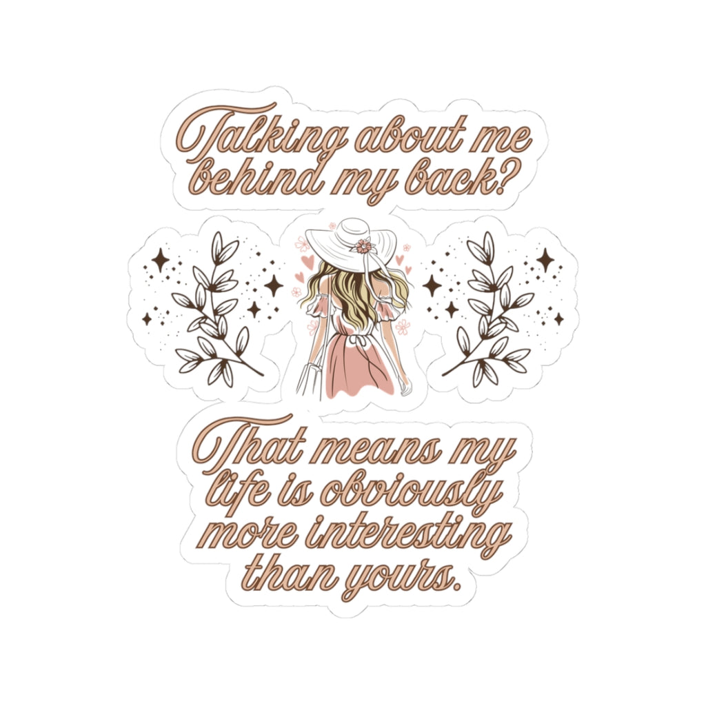 Talking Behind My Back Sticker