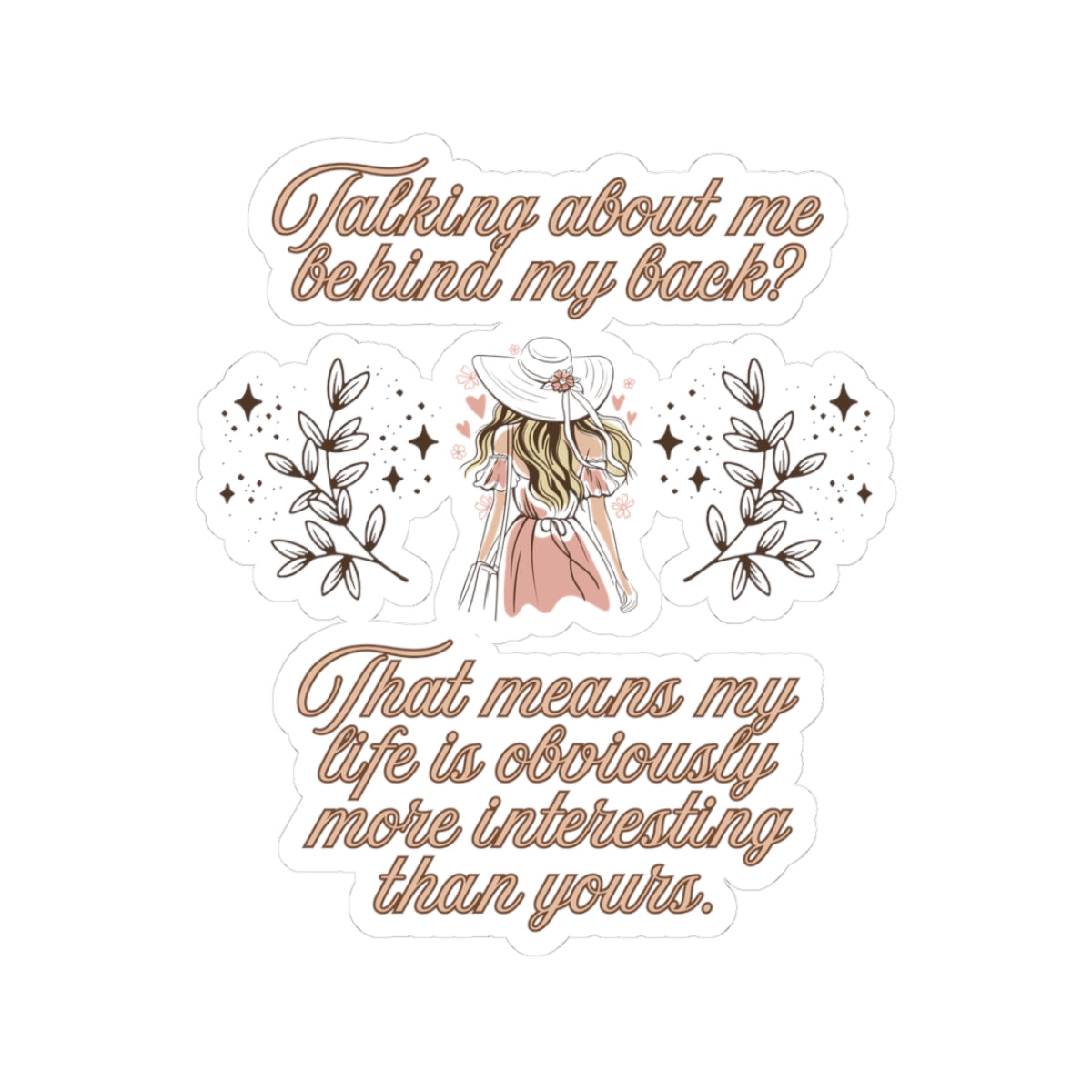 Talking Behind My Back Sticker