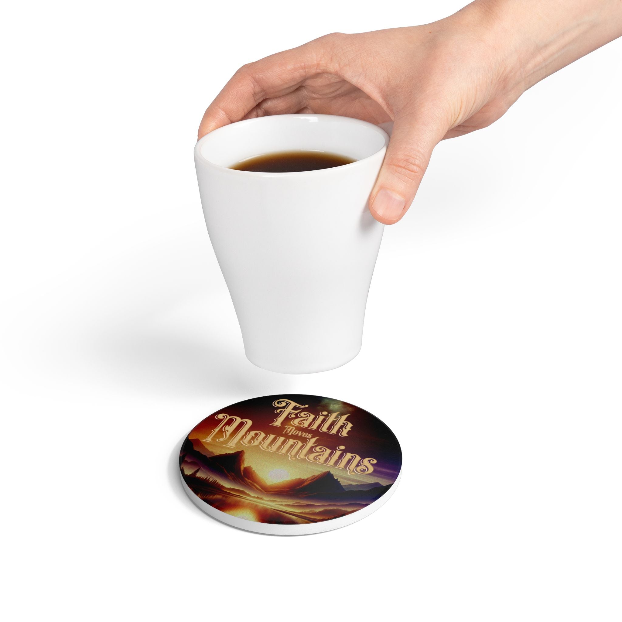 Faith Moves Mountains Ceramic Coasters