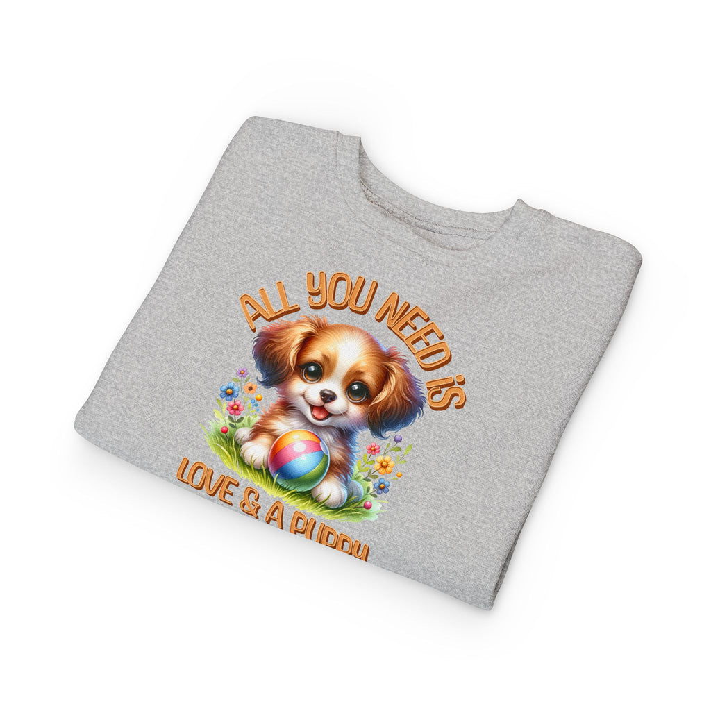 "All You Need..."Toddler Crewneck