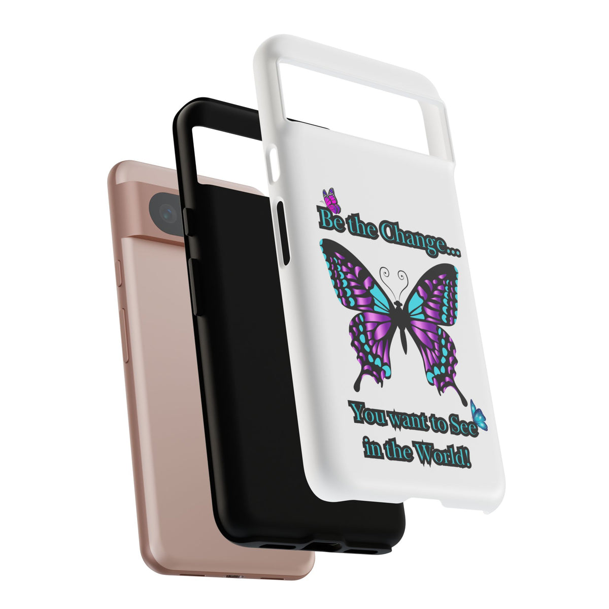 "Be the Change..."Butterfly Phone Case