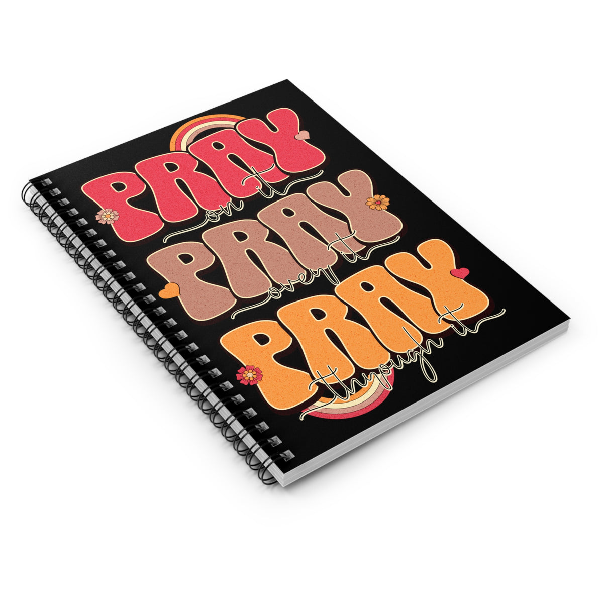 Pray Pray Pray Spiral Notebook