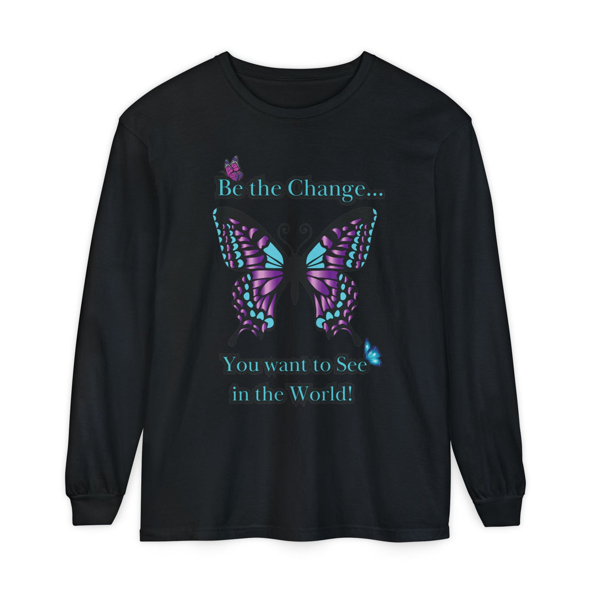 Be the Change...LS T-Shirt
