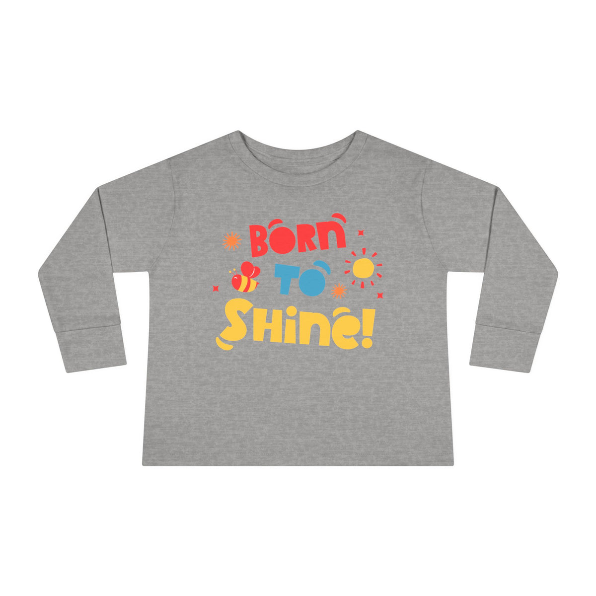 Born to Shine! Toddler LS T-Shirt