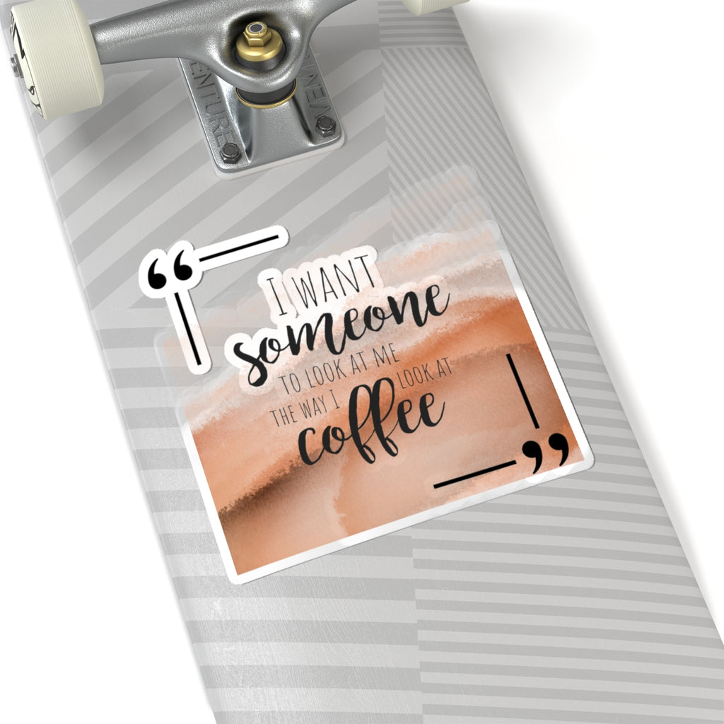 I Want Someone...Sticker