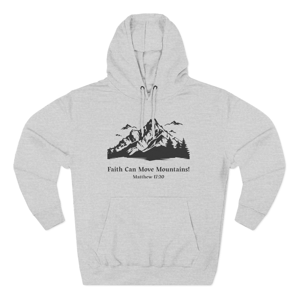 Faith Can Move Mountains Hoodie