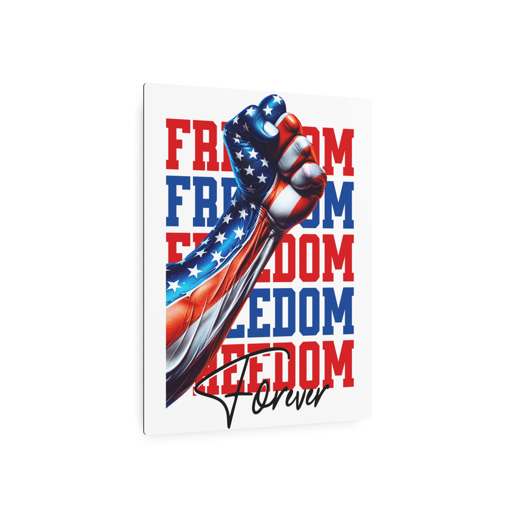 Freedom Forever Metal Sign