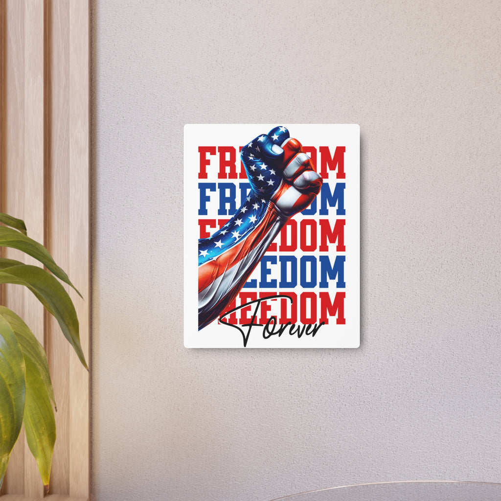 Freedom Forever Metal Sign
