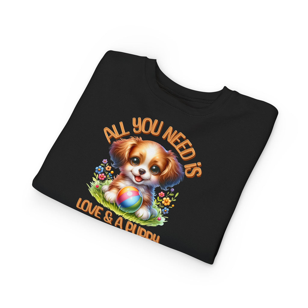 "All You Need..."Toddler Crewneck