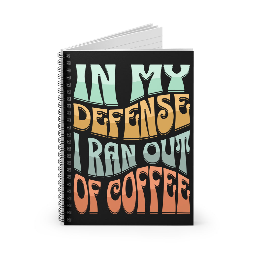 "In My Defense...Retro Coffee Quote Notebook