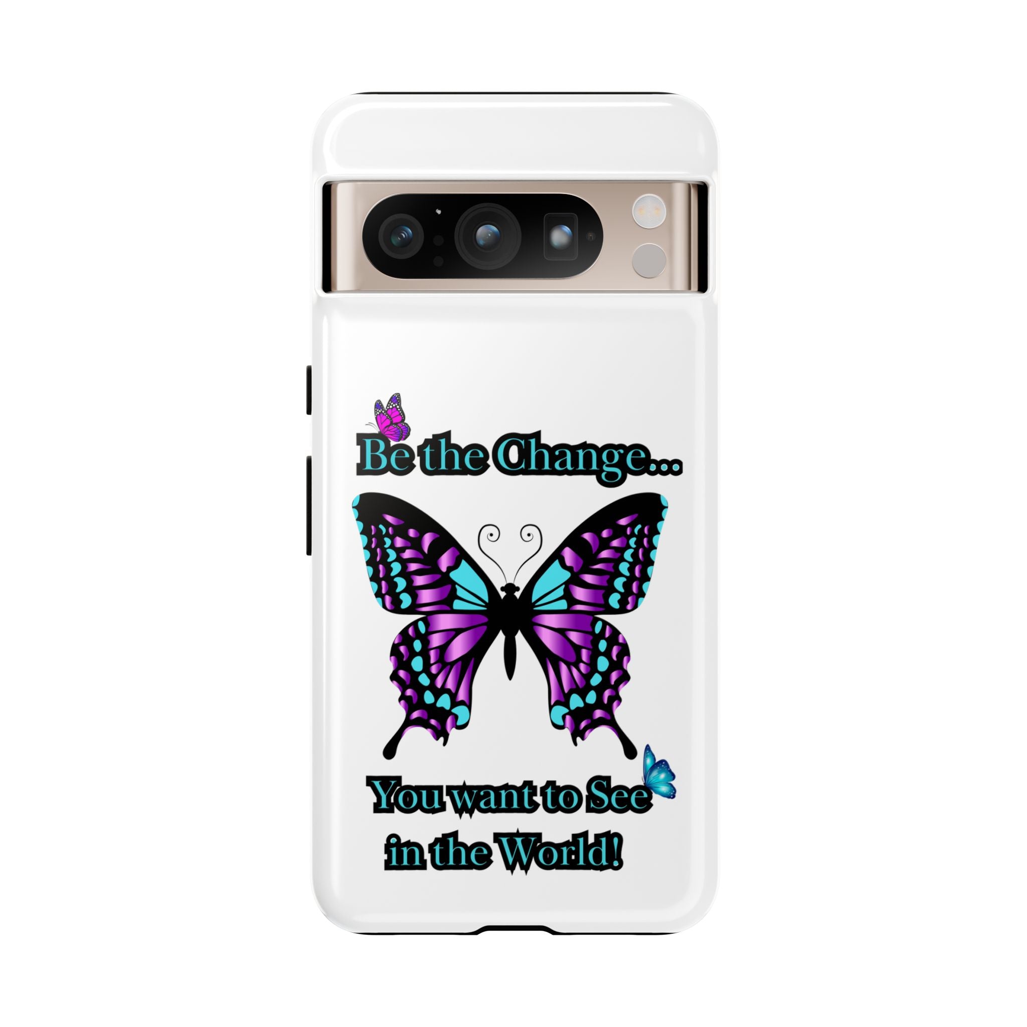 "Be the Change..."Butterfly Phone Case