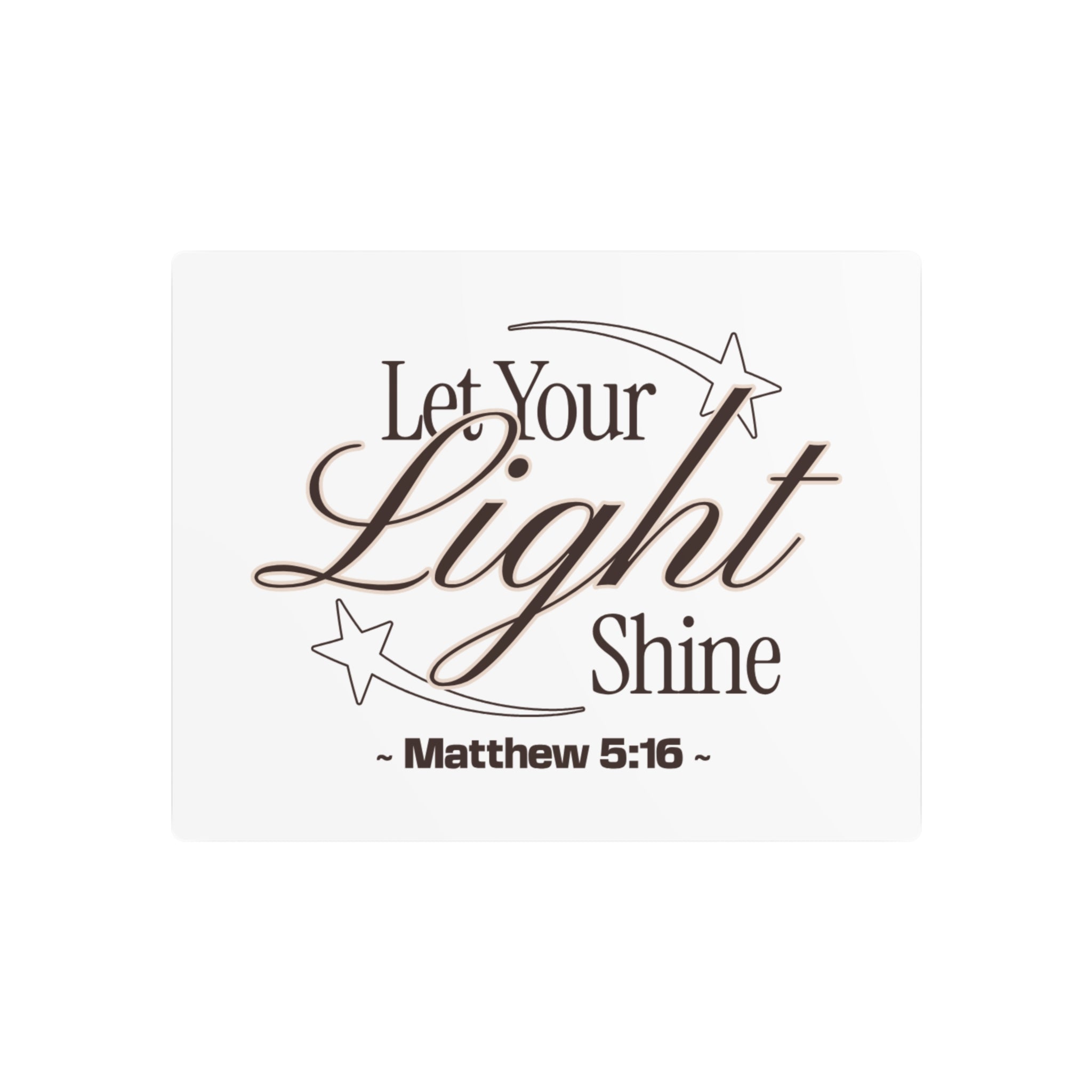"Let Your Light Shine" (Matthew 5:16) Wall Art