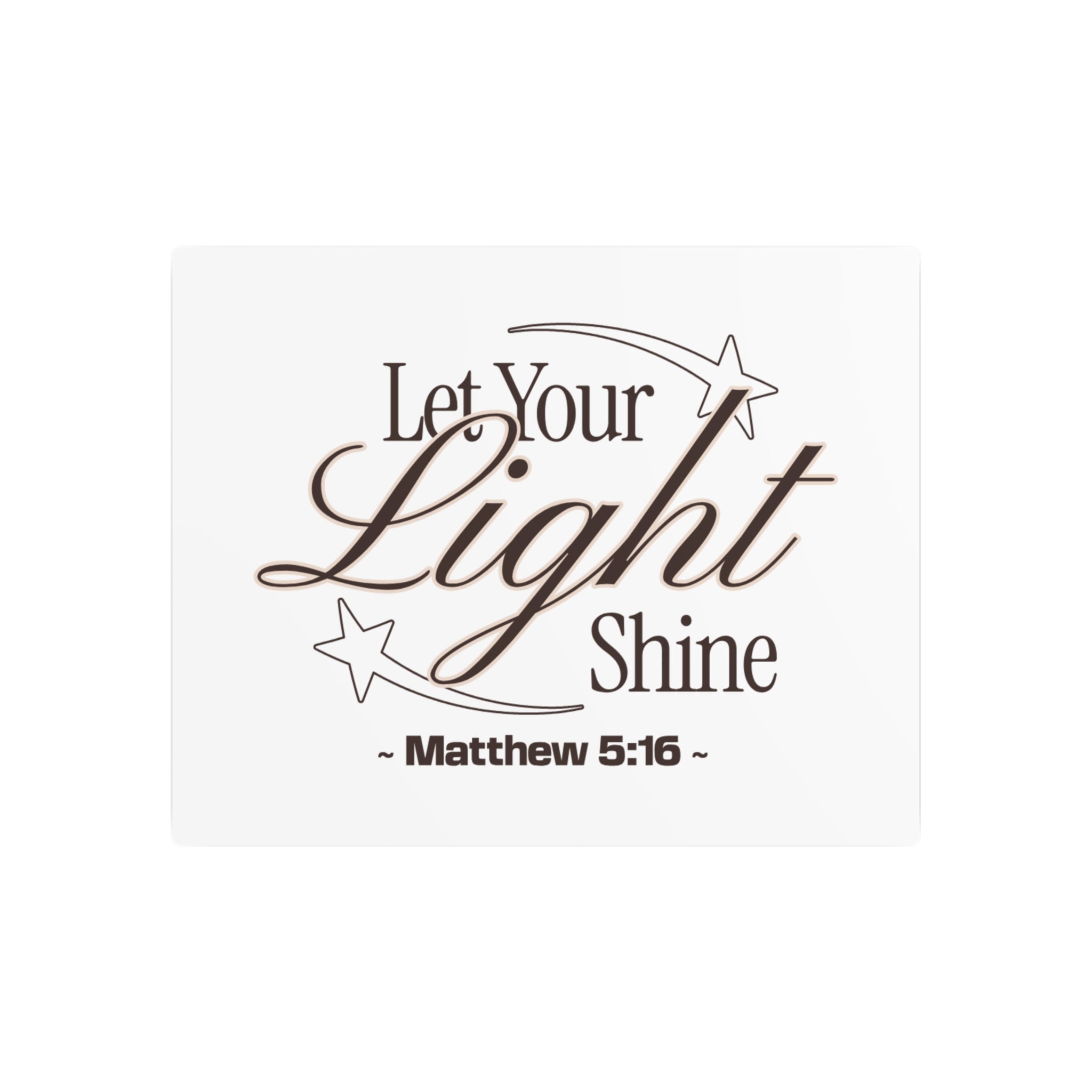 "Let Your Light Shine" (Matthew 5:16) Wall Art