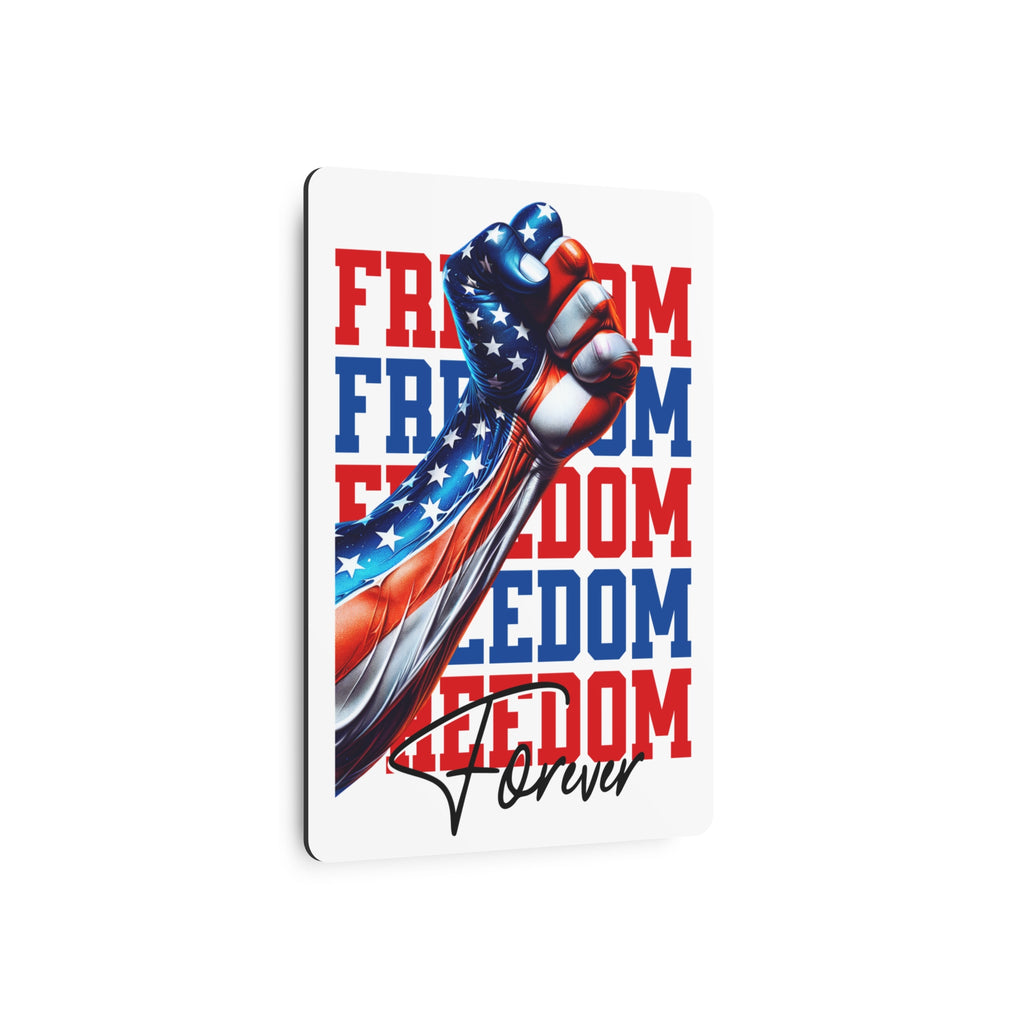 Freedom Forever Metal Sign