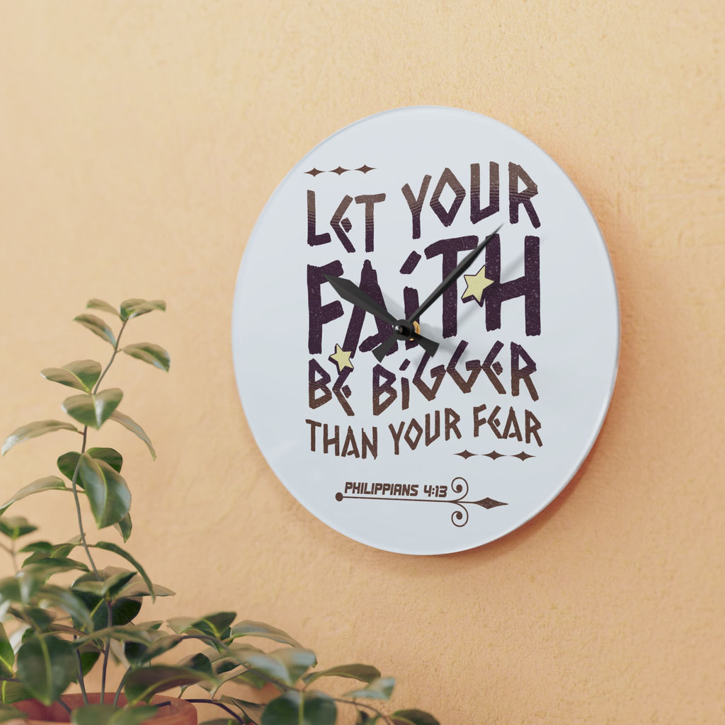 "Let Your Faith Be Bigger Than Your Fear" Clock (Philippians 4:8)