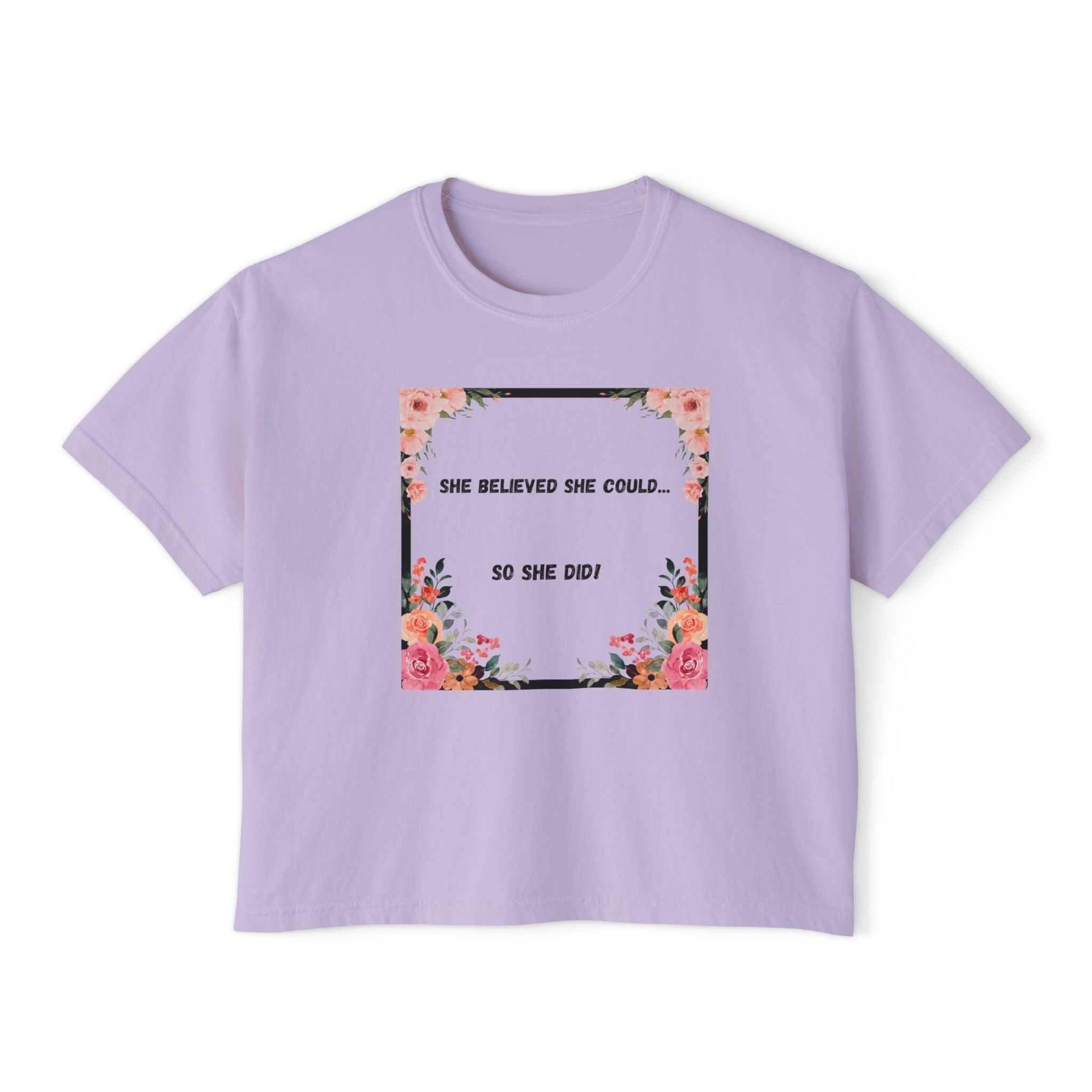 She Believed Boxy T-Shirt