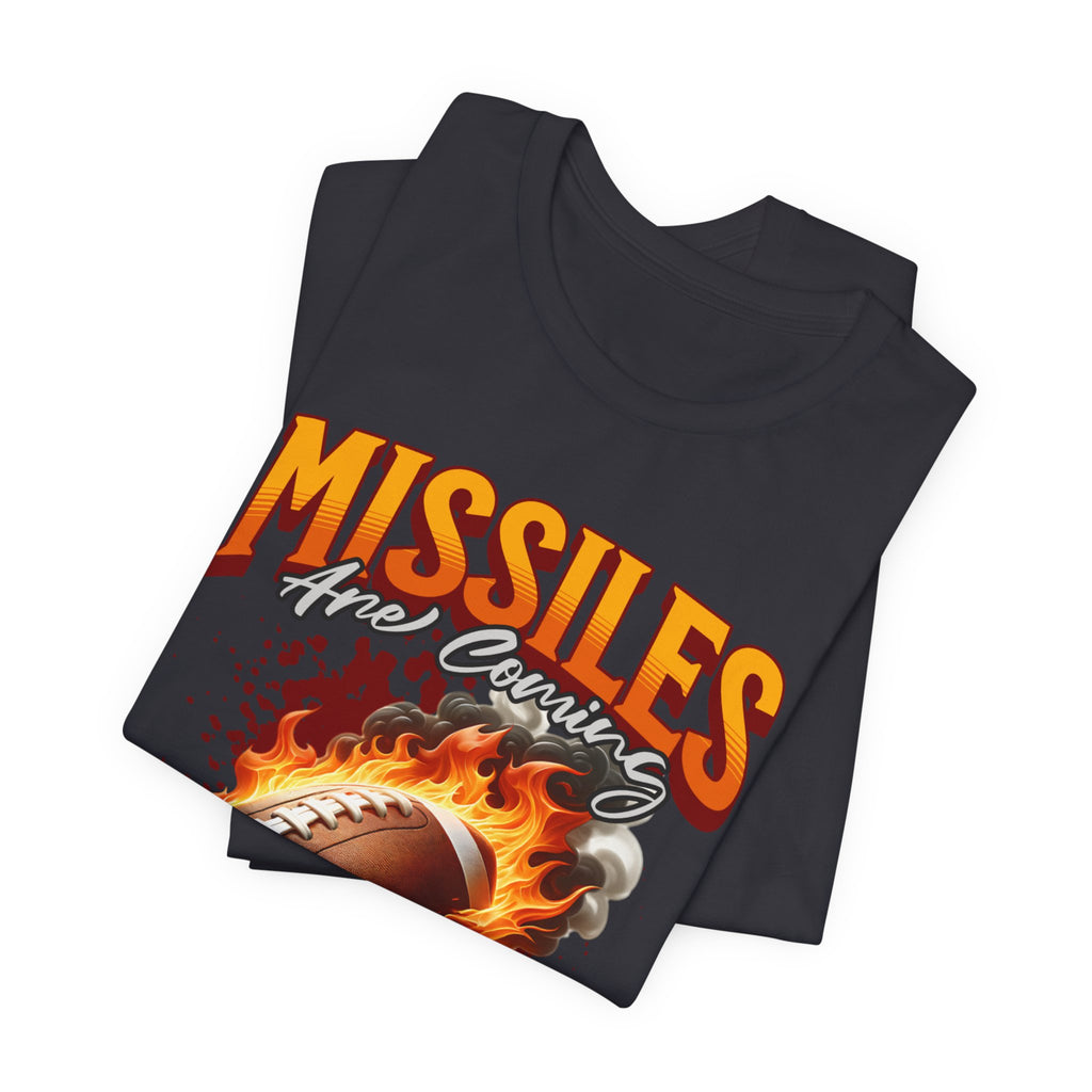 Missiles Are Coming Football T-Shirt