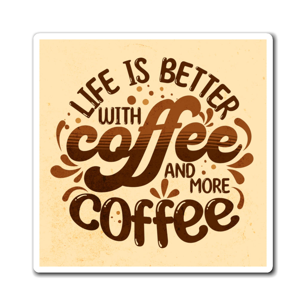 ...Coffee and More Coffee Magnets